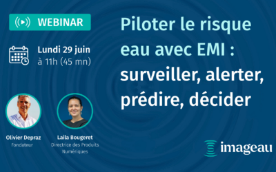 Piloter le risque eau avec EMI : surveiller, alerter prédire, décider